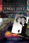 Cover: I Was Just Passing Through - Xlibris