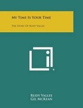 Cover: My Time Is Your Time - Literary Licensing, LLC