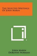 Cover: The Selected Writings of John Marin - Literary Licensing, LLC
