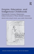 Cover: Empire, Education, and Indigenous Childhoods - Routledge