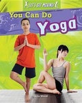 Cover: You Can Do Yoga - Gareth Stevens Publishing