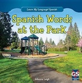 Cover: Spanish Words at the Park - Gareth Stevens Publishing