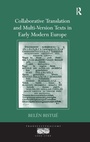Cover: Collaborative Translation and Multi-Version Texts in Early Modern Europe - Routledge