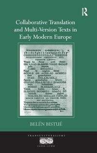Enlarge image Cover: Collaborative Translation and Multi-Version Texts in Early Modern Europe - Routledge
