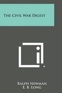 Enlarge image Cover: The Civil War Digest - Literary Licensing, LLC