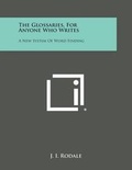 Cover: The Glossaries, for Anyone Who Writes - Literary Licensing, LLC