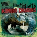 Cover: Hunting with Komodo Dragons - Gareth Stevens Publishing