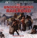 Cover: The Underground Railroad - Gareth Stevens Publishing