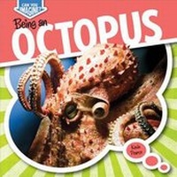 Enlarge image Cover: Being an Octopus - Gareth Stevens Publishing