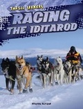 Cover: Racing the Iditarod - Gareth Stevens Publishing