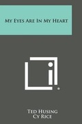 Cover: My Eyes Are in My Heart - Literary Licensing, LLC