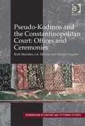 Cover: Pseudo-Kodinos and the Constantinopolitan Court: Offices and Ceremonies - Routledge