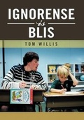Cover: Ignorense is Blis - Xlibris
