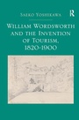 Bild: William Wordsworth and the Invention of Tourism, 1820-1900 - Routledge