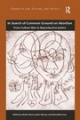 Cover: In Search of Common Ground on Abortion - Routledge