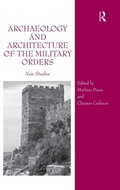 Cover: Archaeology and Architecture of the Military Orders - Routledge