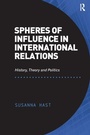 Cover: Spheres of Influence in International Relations - Routledge