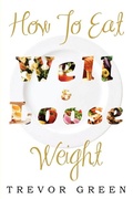 Cover: How to Eat Well and Loose Weight - Xlibris
