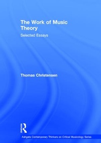 Enlarge image Cover: The Work of Music Theory - Routledge