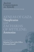 Cover: Aeneas of Gaza: Theophrastus with Zacharias of Mytilene: Ammonius - Bloomsbury Academic