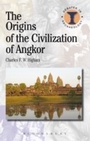Cover: The Origins of the Civilization of Angkor - Bloomsbury Academic