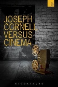 Cover: Joseph Cornell Versus Cinema - Bloomsbury Academic