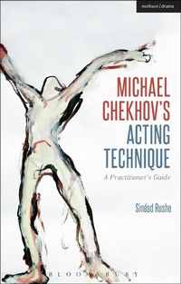 Abbildung von: Michael Chekhov's Acting Technique - Methuen Drama
