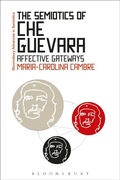 Cover: The Semiotics of Che Guevara - Bloomsbury Academic
