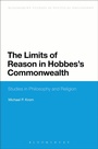 Cover: The Limits of Reason in Hobbes's Commonwealth - Bloomsbury Academic