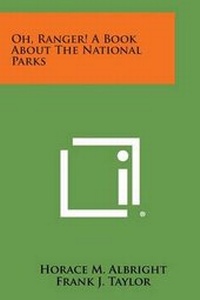 Enlarge image Cover: Oh, Ranger! a Book about the National Parks - Literary Licensing, LLC