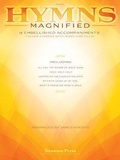 Cover: Hymns Magnified: 15 Embellished Piano Accompaniments - Hal Leonard Publishing Corporation
