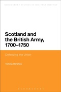Cover: Scotland and the British Army, 1700-1750 - Bloomsbury Academic