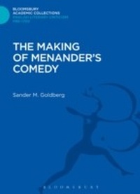 Enlarge image Cover: The Making of Menander's Comedy - Bloomsbury Academic