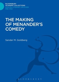 Enlarge image Cover: The Making of Menander's Comedy - Bloomsbury Academic