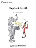 Cover: Elephant Breath: Percussion Quartet - Hal Leonard Publishing Corporation
