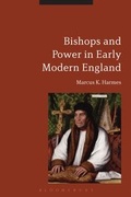 Cover: Bishops and Power in Early Modern England - Bloomsbury Academic