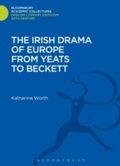 Cover: The Irish Drama of Europe from Yeats to Beckett - Bloomsbury Academic