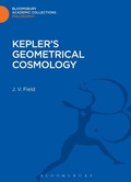 Cover: Kepler's Geometrical Cosmology - Bloomsbury Academic