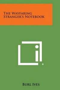 Enlarge image Cover: The Wayfaring Stranger's Notebook - Literary Licensing, LLC
