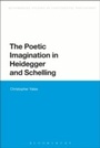 Cover: The Poetic Imagination in Heidegger and Schelling - Bloomsbury Academic
