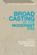 Cover: Broadcasting in the Modernist Era - Bloomsbury Academic