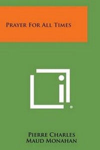 Enlarge image Cover: Prayer for All Times - Literary Licensing, LLC