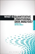 Cover: What is Quantitative Longitudinal Data Analysis? - Bloomsbury Academic