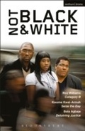 Cover: Not Black and White - Methuen Drama