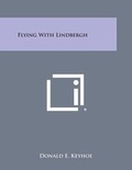 Cover: Flying with Lindbergh - Literary Licensing, LLC