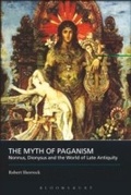 Cover: The Myth of Paganism - Bloomsbury Academic