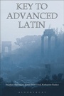 Cover: Key to Advanced Latin - Bloomsbury Academic