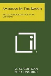 Enlarge image Cover: American in the Rough - Literary Licensing, LLC