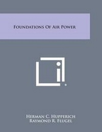 Enlarge image Cover: Foundations of Air Power - Literary Licensing, LLC