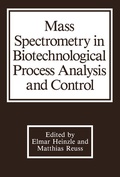 Cover: Mass Spectrometry in Biotechnological Process Analysis and Control - Springer